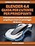 BLENDER 4.4 GUIDA PER L'UTENTE PER PRINCIPIANTI by Zach M. Binder