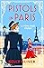 Pistols in Paris: A Fiona Figg Mystery (Fiona Figg Mysteries Book 2)