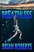 Breathless by Brian Roberts
