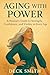 AGING WITH POWER: A Woman’s...