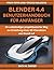 BLENDER 4.4 BENUTZERHANDBUCH FÜR ANFÄNGER by Zach M. Binder