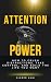 Attention is Power: Unlock ...