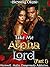 Take Me, Alpha Lord (Part 1) (Take Me, Alpha Lord Series)