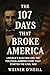 The 107 Days That Broke America by Weiner O'Neill