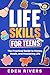 Life Skills for Teens: The ...