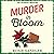 Murder in Bloom (Gardener Mysteries, #3)