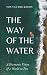 The Way of the Water: A Sha...