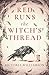 Red Runs the Witch's Thread