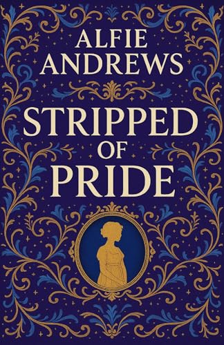 Stripped of Pride: A Pride and Prejudice Variations (Kindle Edition)