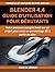 BLENDER 4.4 GUIDE D'UTILISA...