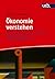 Ökonomie verstehen: Eine pluralistische Einführung für Lehramt und Sozialwissenschaften (German Edition)