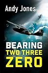 Bearing Two Three Zero: World War Two Fiction (Jack Sommers Series Book 2)