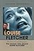 Louise Fletcher – The Unaut...