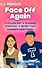 Face Off Again: A Flirty, E...