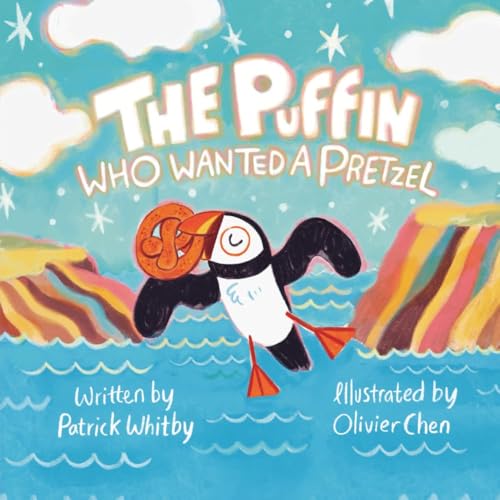 The Puffin Who Wanted a Pretzel (Kindle Edition)