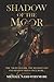 Shadow Of The Moor