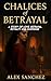 Chalices of Betrayal