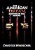 The AmerIcan Dream HisStory in the Making by David Lee Windecher
