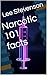 Narcotic 101 facts by Lee Stevenson