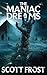The Maniac Dreams: A Collec...