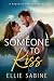 Someone to Kiss by Ellie Sabine