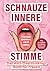 Schnauze innere Stimme - Das Anti - Overthinking - Buch für F... by Kathrin Wolf