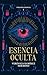 Esencia Oculta: Trilogía Esencia (Spanish Edition)