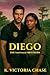 Diego: An Enemies-to-Lovers...