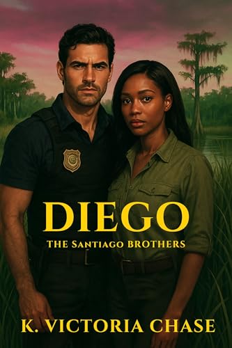 Diego: An Enemies-to-Lovers Romantic Suspense with a Protective Hero (The Santiago Brothers Book 5)