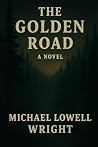 The Golden Road: ...