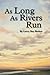 As Long As Rivers Run
