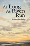 As Long As Rivers...