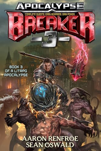 Apocalypse BREAKER 3: Book 3 of a LitRPG Apocalypse (Kindle Edition)