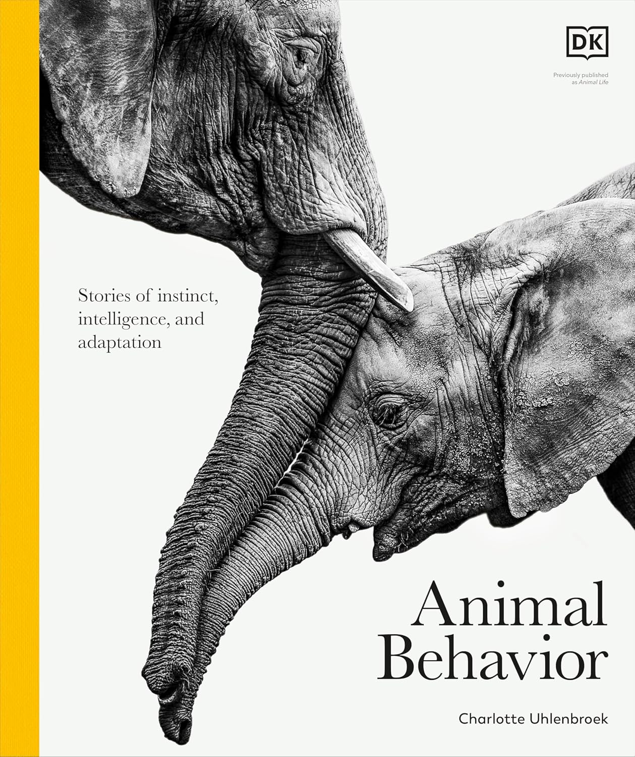 Animal Behavior: Stories of Instinct, Intelligence, and Adaptation (DK Definitive Visual Encyclopedias)