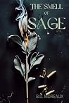 The Smell Of Sage by B.D. MOREAUX