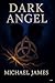 Dark Angel: Book Two of The...