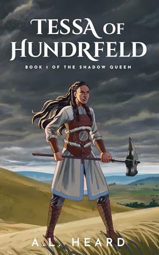 Tessa of Hundrfeld: Book 1 of The Shadow Queen (Kindle Edition)