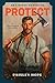Protect (Sky Ridge Hotshots #2)
