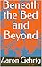Beneath the Bed and Beyond