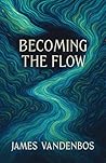Becoming the Flow...