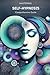 Mastering Self-Hypnosis: A Comprehensive Guide: Micro Book - A8