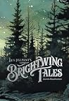Brightwing Tales:...