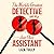 The World's Greatest Detective and Her Just Okay Assistant by Liza Tully