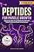 Peptides For Muscle Growth:...