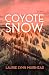 Coyote Snow: Poems