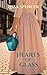 Hearts of Glass: A Historic...