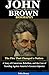 John Brown Biography: The F...