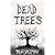 Dead Trees