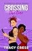Crossing The Line: An interracial sapphic romance