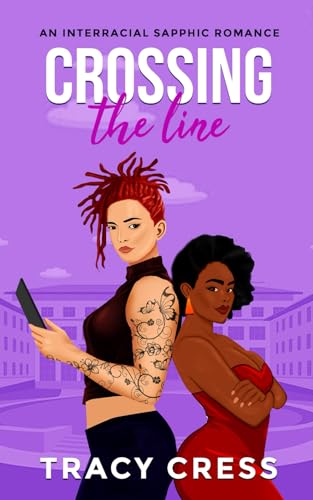 Crossing The Line: An interracial sapphic romance (Paperback)